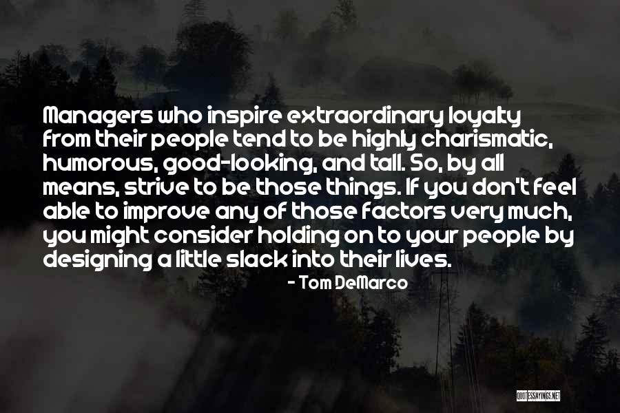 Humorous People Quotes By Tom DeMarco Humorous People Quotes By Tom DeMarco