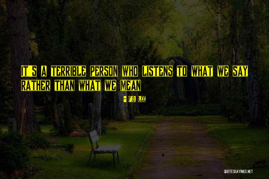 Humorous Person Quotes By F.D. Lee Humorous Person Quotes By F.D. Lee