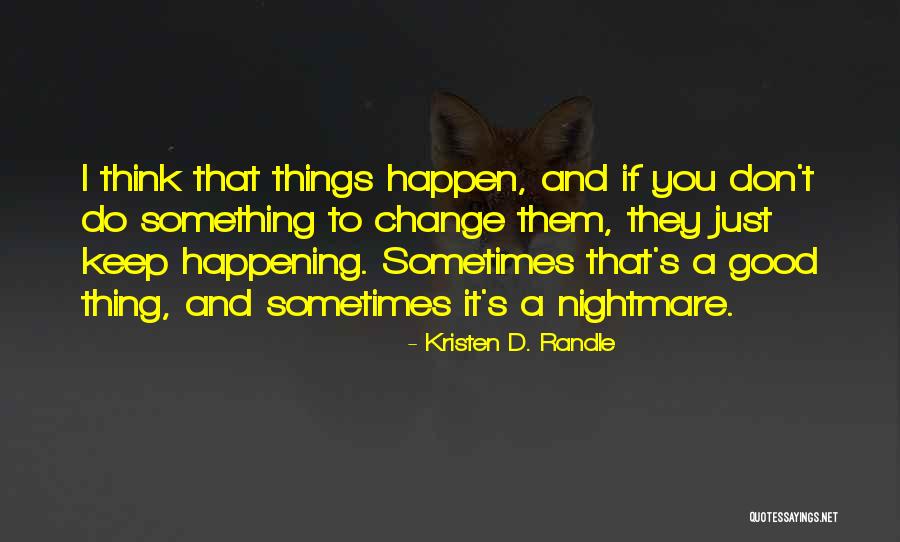 Humorous Pledge Quotes By Kristen D. Randle Humorous Pledge Quotes By Kristen D. Randle