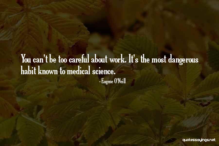 Humorous Work Quotes By Eugene O'Neill