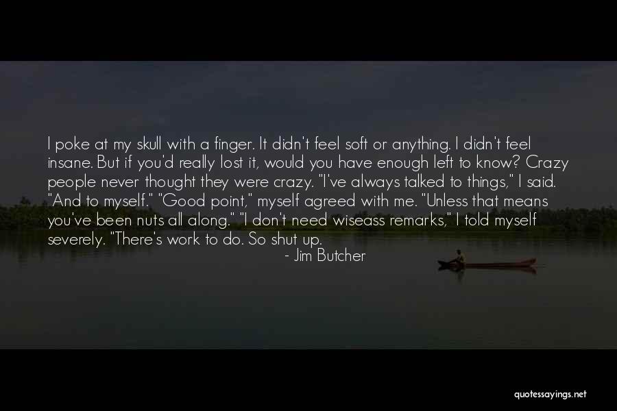 Humorous Work Quotes By Jim Butcher