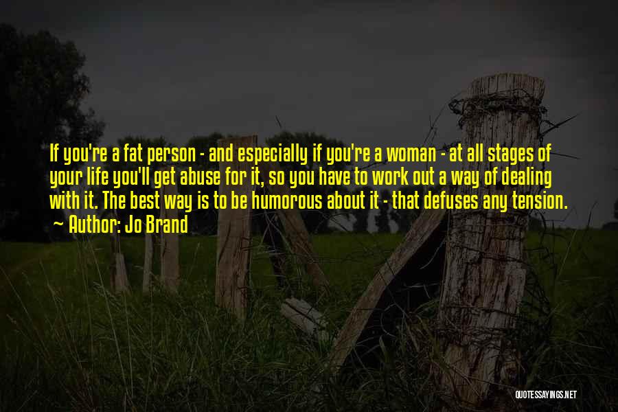 Humorous Work Quotes By Jo Brand