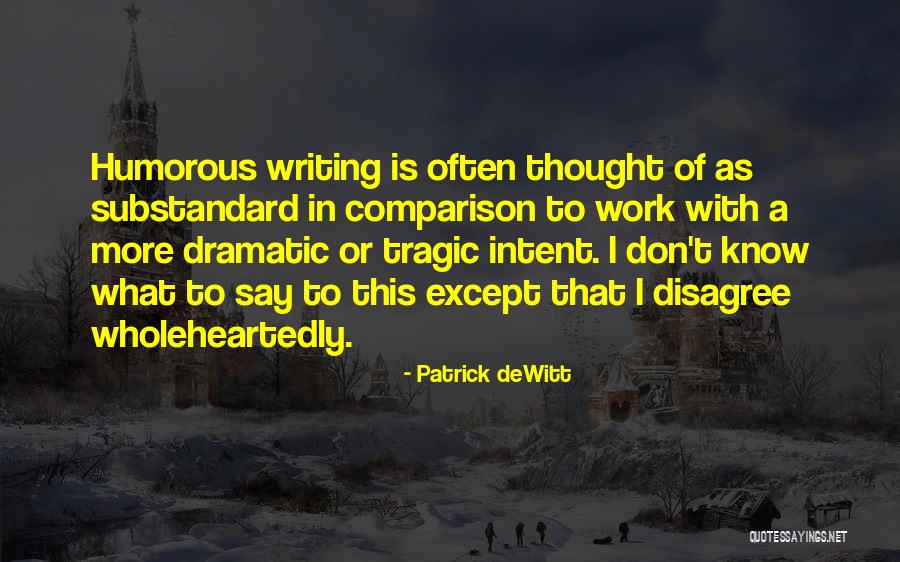 Humorous Work Quotes By Patrick DeWitt