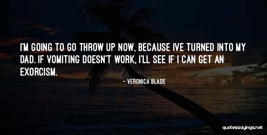 Humorous Work Quotes By Veronica Blade