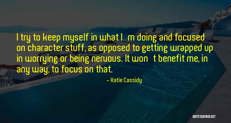 Humorously Inappropriate Quotes By Katie Cassidy Humorously Inappropriate Quotes By Katie Cassidy