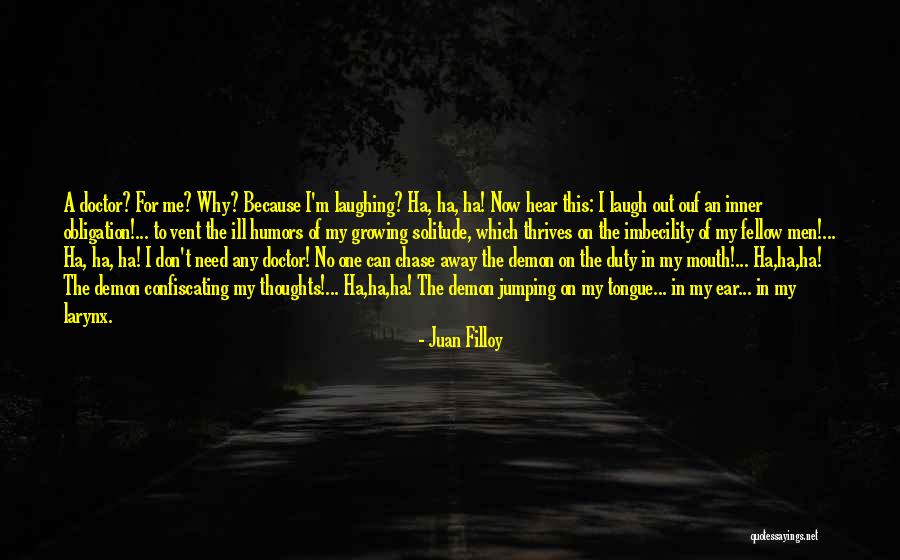 Humors Quotes By Juan Filloy Humors Quotes By Juan Filloy