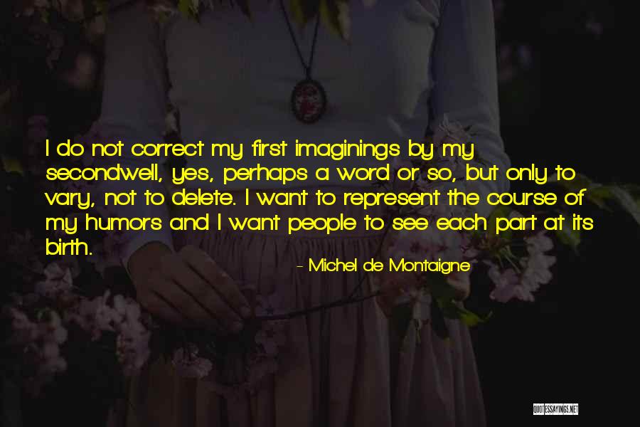 Humors Quotes By Michel De Montaigne Humors Quotes By Michel De Montaigne