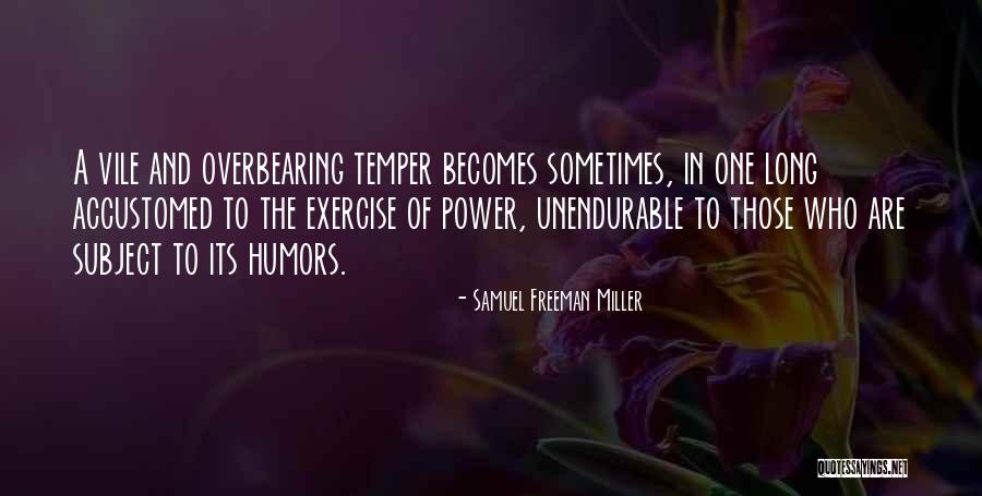 Humors Quotes By Samuel Freeman Miller Humors Quotes By Samuel Freeman Miller