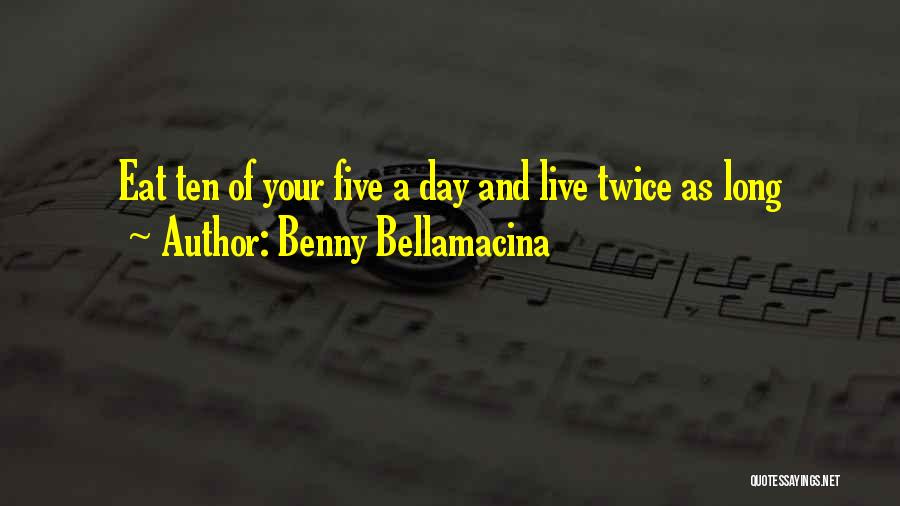 Humour And Health Quotes By Benny Bellamacina