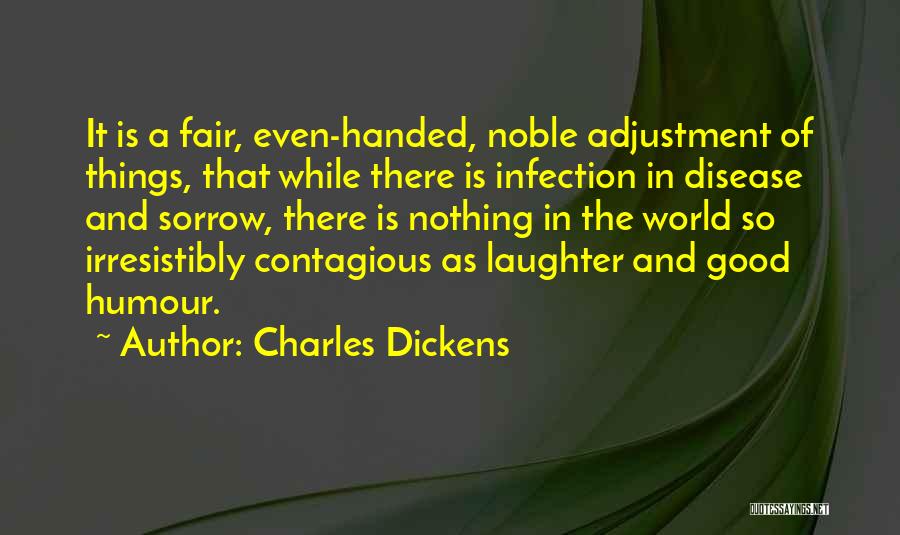 Humour And Laughter Quotes By Charles Dickens