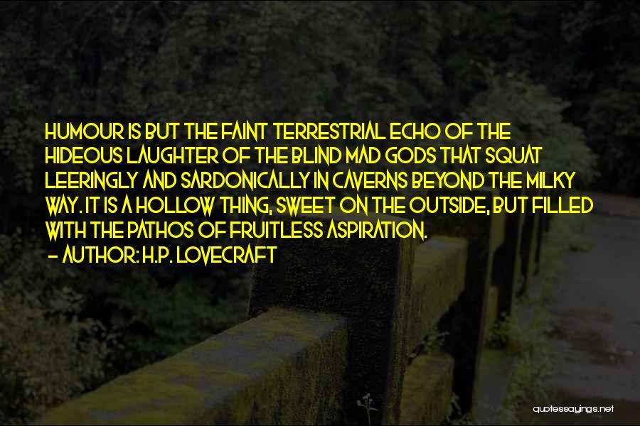 Humour And Laughter Quotes By H.P. Lovecraft
