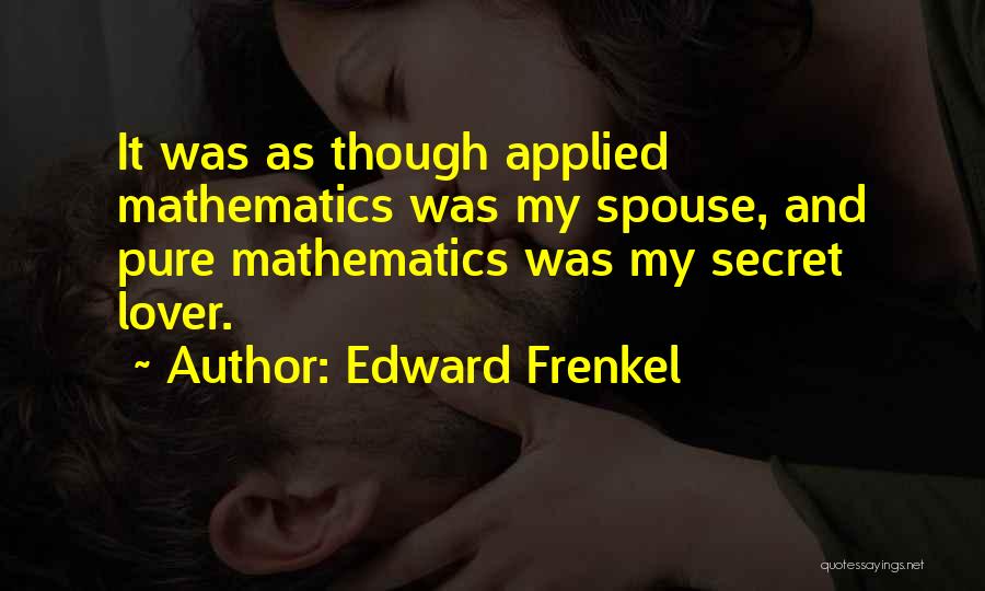 Humour And Love Quotes By Edward Frenkel