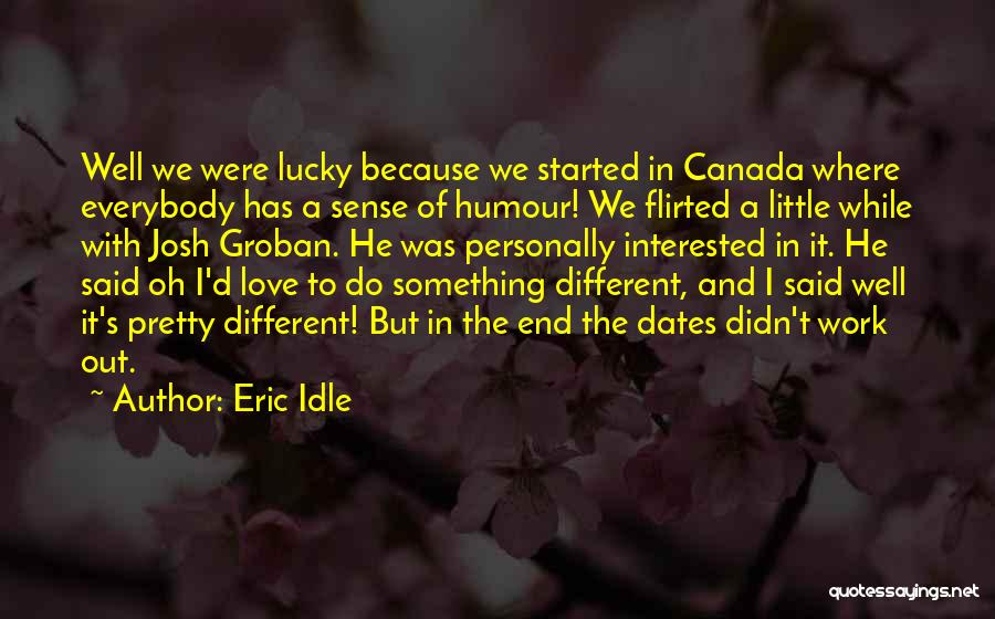 Humour And Love Quotes By Eric Idle