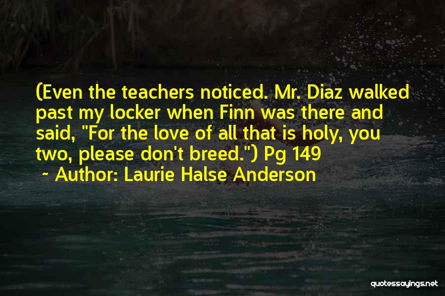 Humour And Love Quotes By Laurie Halse Anderson