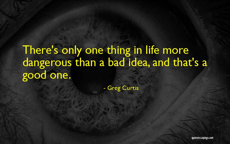 Humour In Life Quotes By Greg Curtis