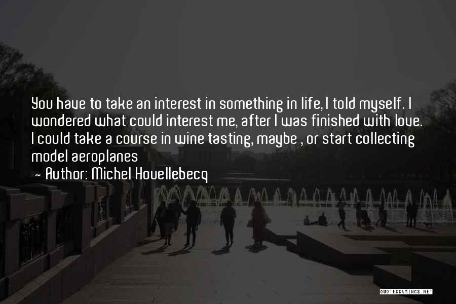 Humour In Life Quotes By Michel Houellebecq