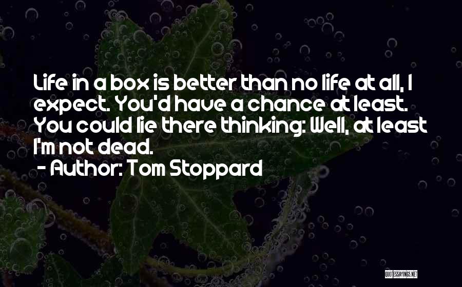 Humour In Life Quotes By Tom Stoppard