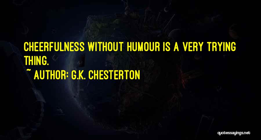 Humour Quotes By G.K. Chesterton