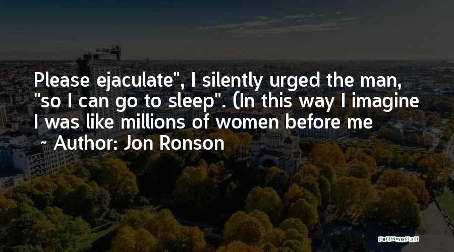 Humour Quotes By Jon Ronson