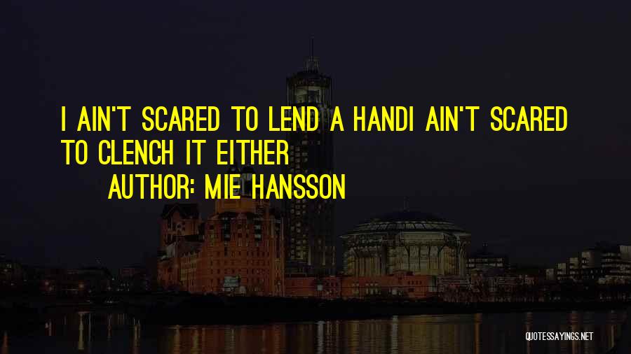 Humour Quotes By Mie Hansson