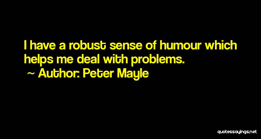 Humour Quotes By Peter Mayle