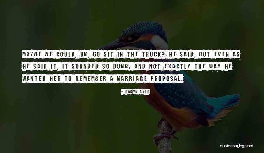 Humour Romance Quotes By Robyn Carr Humour Romance Quotes By Robyn Carr