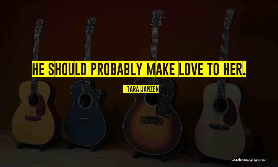 Humour Romance Quotes By Tara Janzen Humour Romance Quotes By Tara Janzen