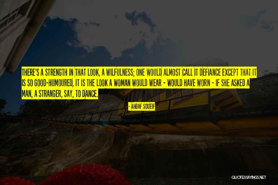 Humoured Quotes By Ahdaf Soueif Humoured Quotes By Ahdaf Soueif