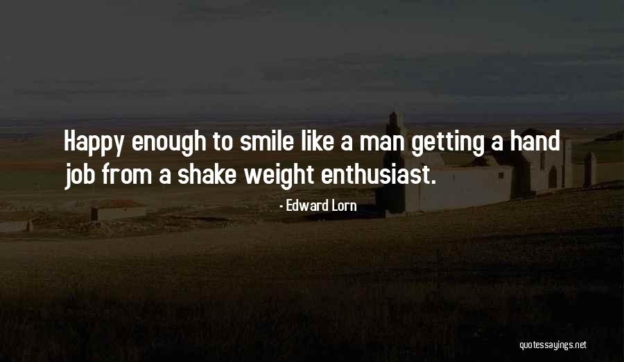 Humourous Quotes By Edward Lorn Humourous Quotes By Edward Lorn