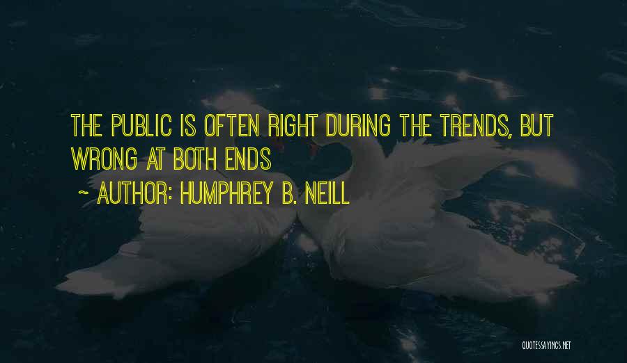 Humphrey B. Neill Quotes 1146626