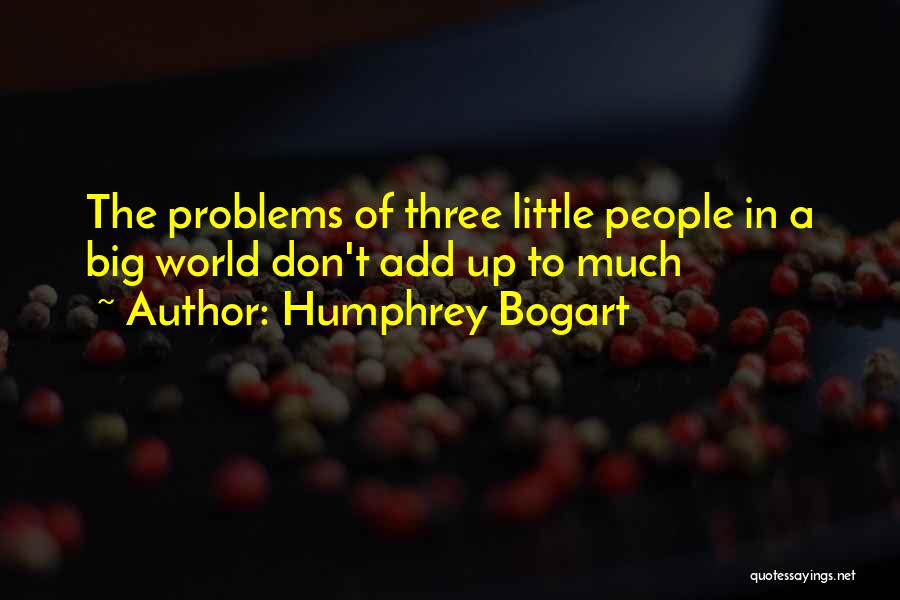 Humphrey Bogart Quotes 1630846