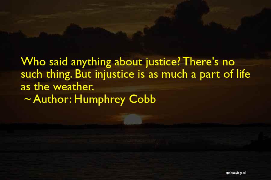 Humphrey Cobb Quotes 2147900