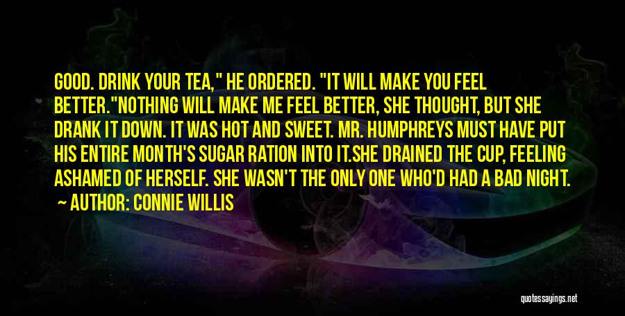 Humphreys Quotes By Connie Willis
