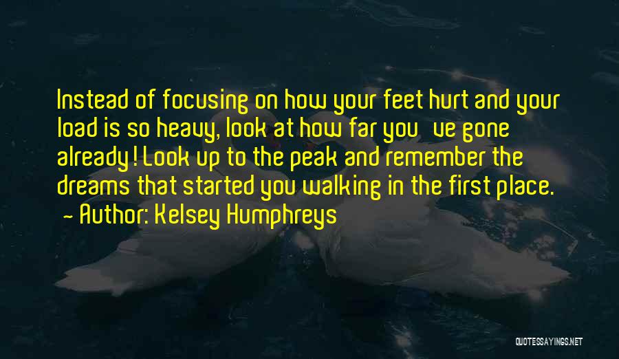 Humphreys Quotes By Kelsey Humphreys