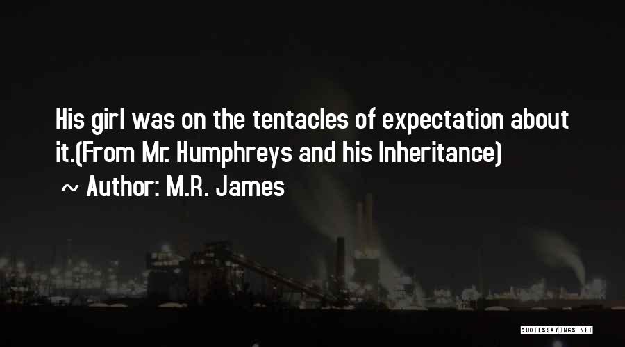 Humphreys Quotes By M.R. James