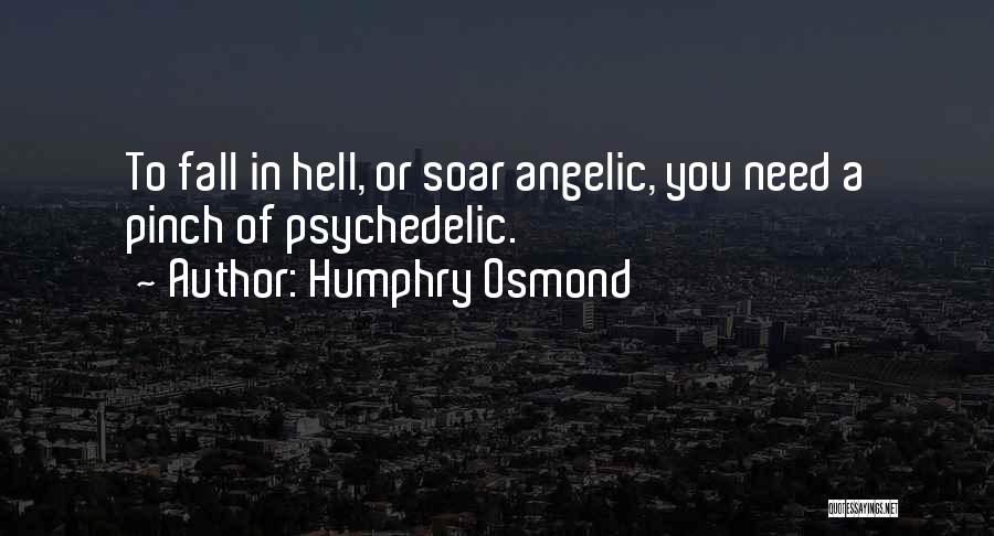 Humphry Osmond Quotes 751852