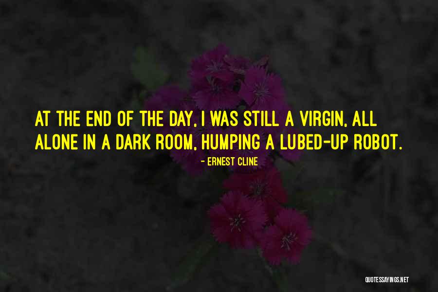 Humping Quotes By Ernest Cline Humping Quotes By Ernest Cline