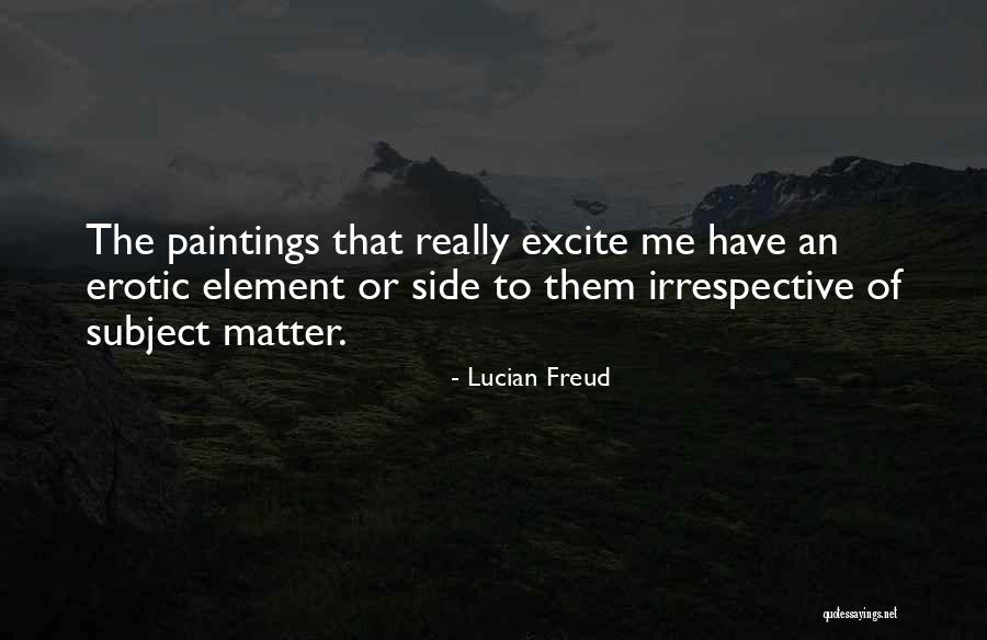 Humps Optics Quotes By Lucian Freud Humps Optics Quotes By Lucian Freud