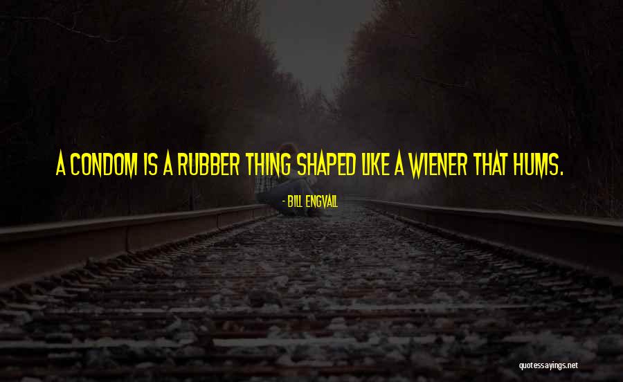 Hums Quotes By Bill Engvall Hums Quotes By Bill Engvall