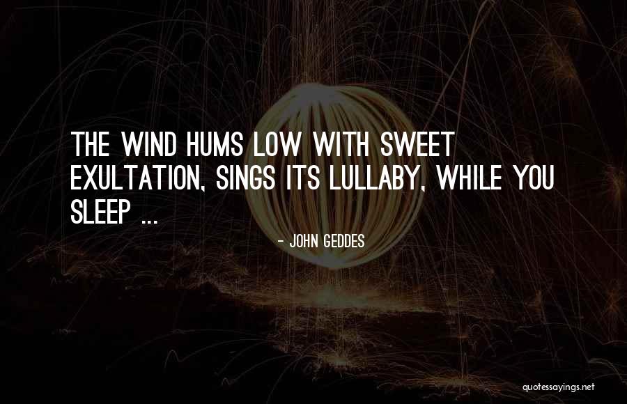 Hums Quotes By John Geddes Hums Quotes By John Geddes