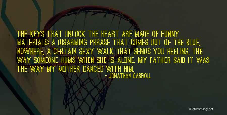 Hums Quotes By Jonathan Carroll Hums Quotes By Jonathan Carroll
