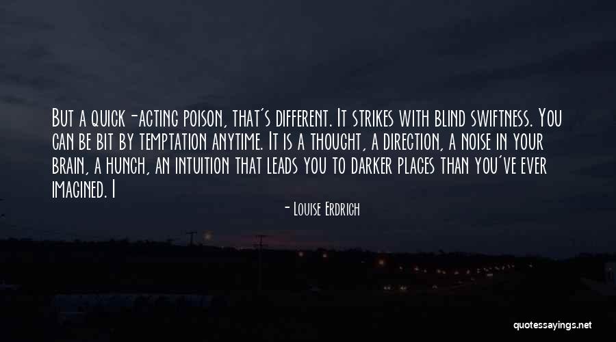 Hunch Best Quotes By Louise Erdrich Hunch Best Quotes By Louise Erdrich