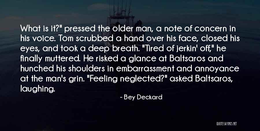 Hunched Over Quotes By Bey Deckard Hunched Over Quotes By Bey Deckard