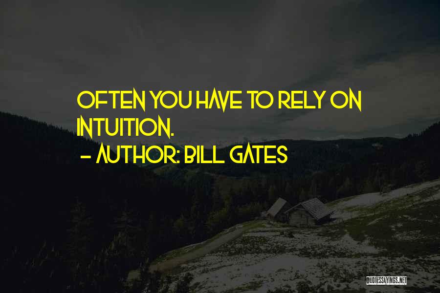 Hunches Quotes By Bill Gates