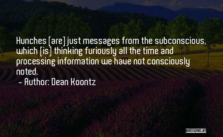 Hunches Quotes By Dean Koontz