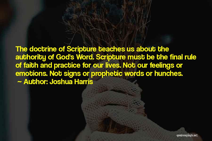 Hunches Quotes By Joshua Harris