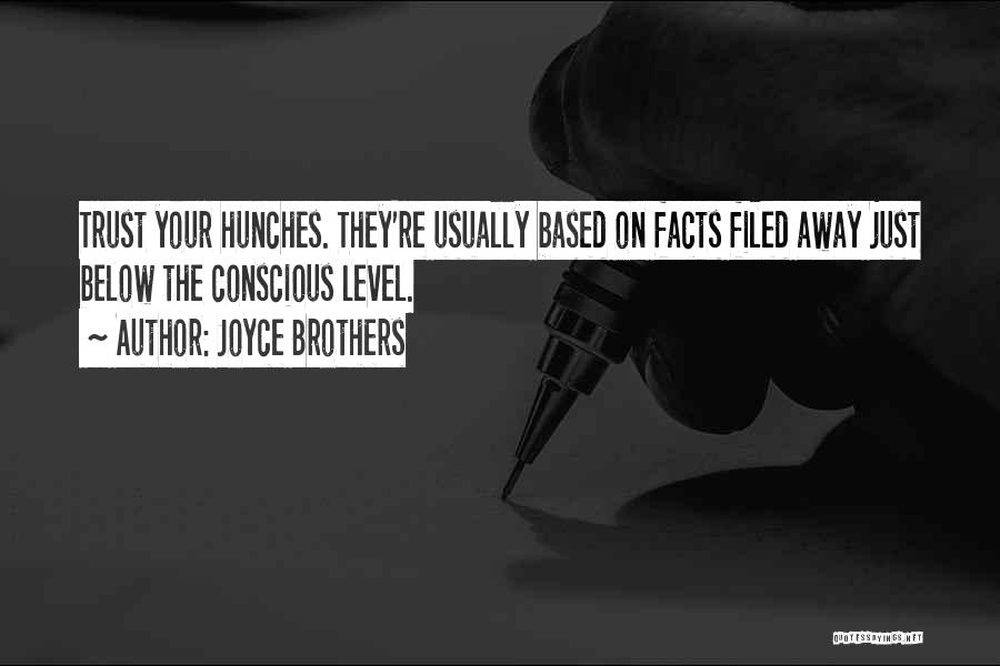 Hunches Quotes By Joyce Brothers