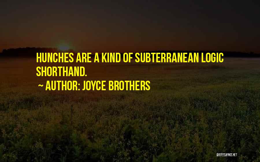 Hunches Quotes By Joyce Brothers