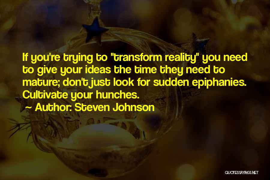 Hunches Quotes By Steven Johnson