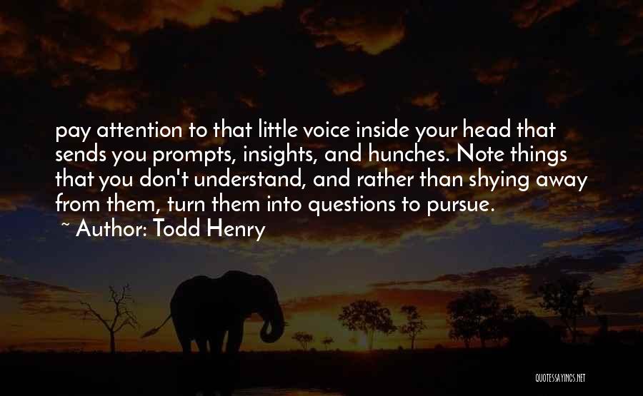 Hunches Quotes By Todd Henry